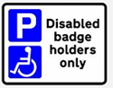 Traffic sign - text reads: Disabled bade holders only